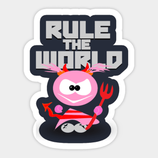 Rule the world! Sticker